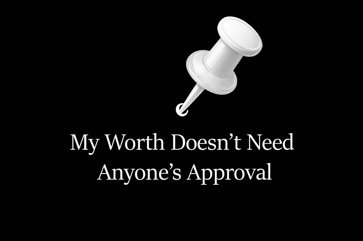 “My Worth Doesn’t Need Anyone’s Approval” Slogan T-Shirt