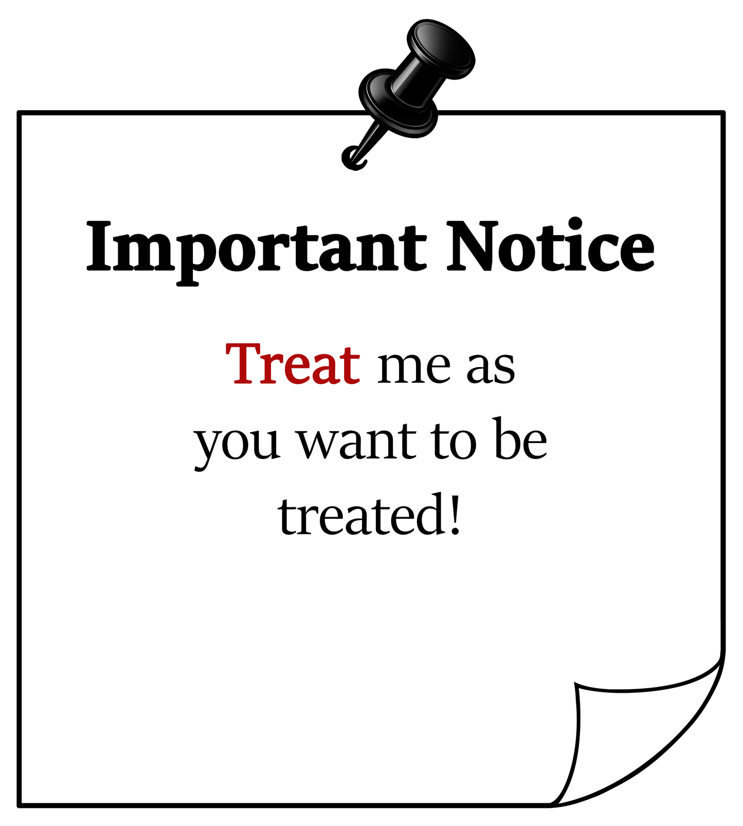 Graphic t-shirt design with pinned note illustration and quote “Treat me as you want to be treated with the word “treat” highlighted in red.