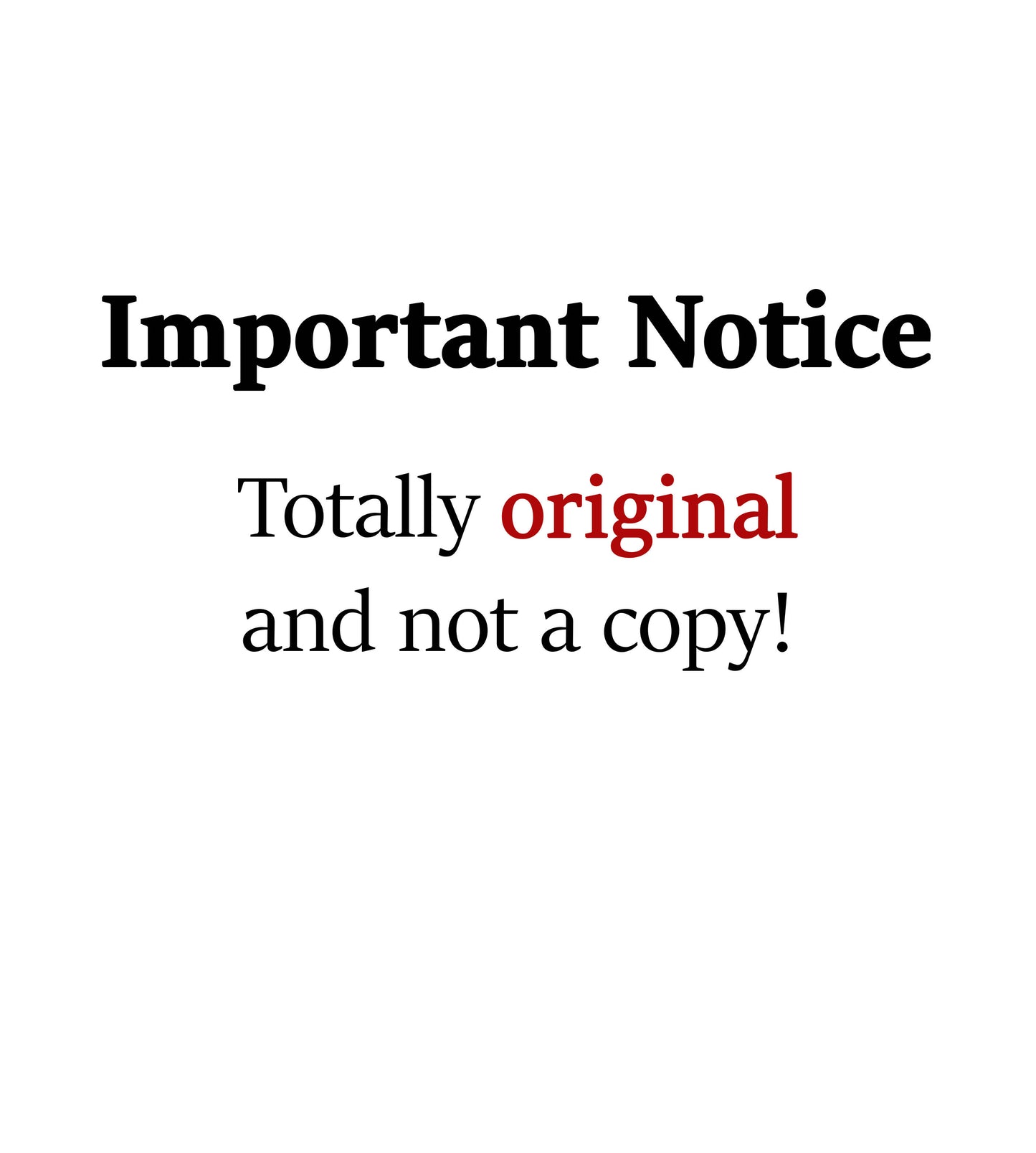 Unisex slogan T-shirt design featuring the text  Totally original and not a copy “original” highlighted in red.