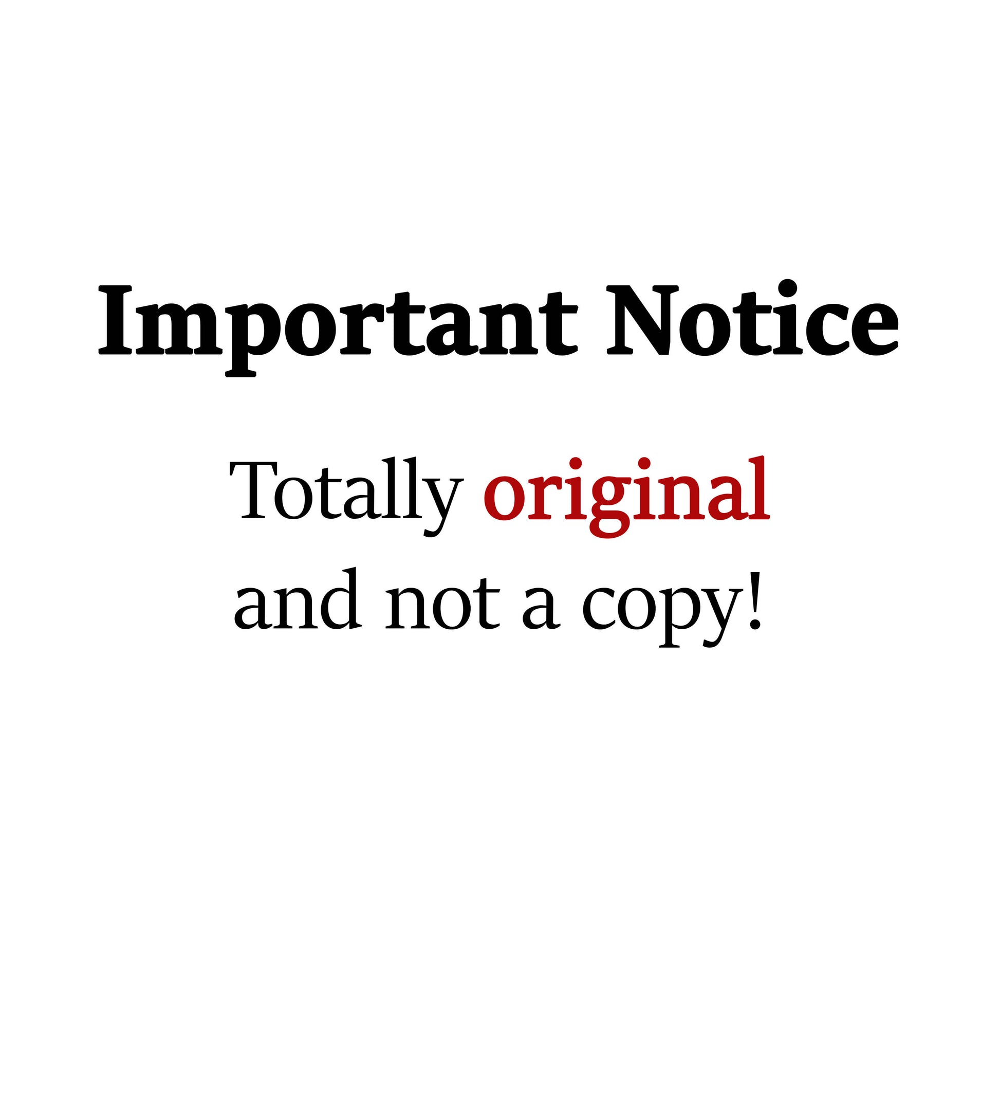 Unisex slogan T-shirt design featuring the text  Totally original and not a copy “original” highlighted in red.