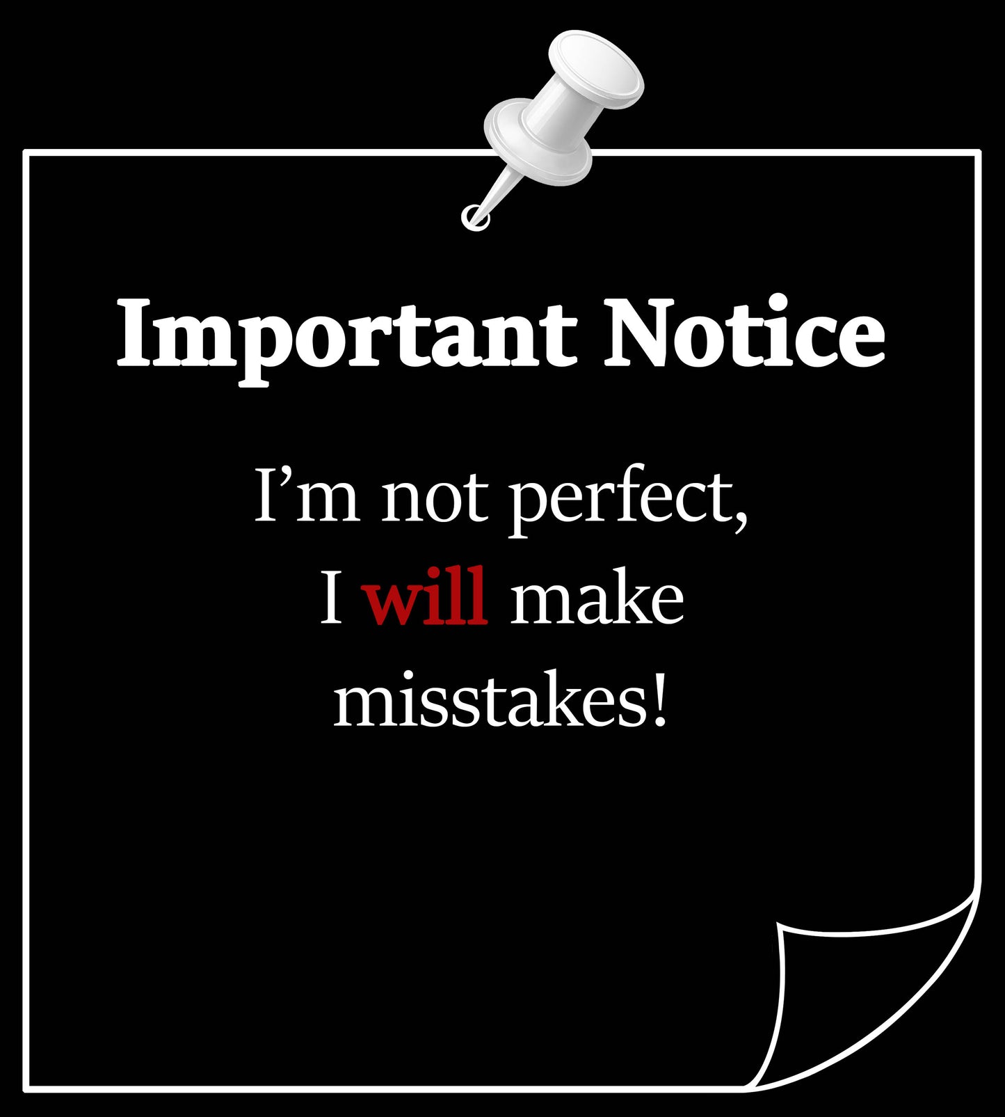 White graphic t-shirt design with pinned note illustration and quote “I'm not perfect, i will make mistakes  with the word “will” highlighted in red.