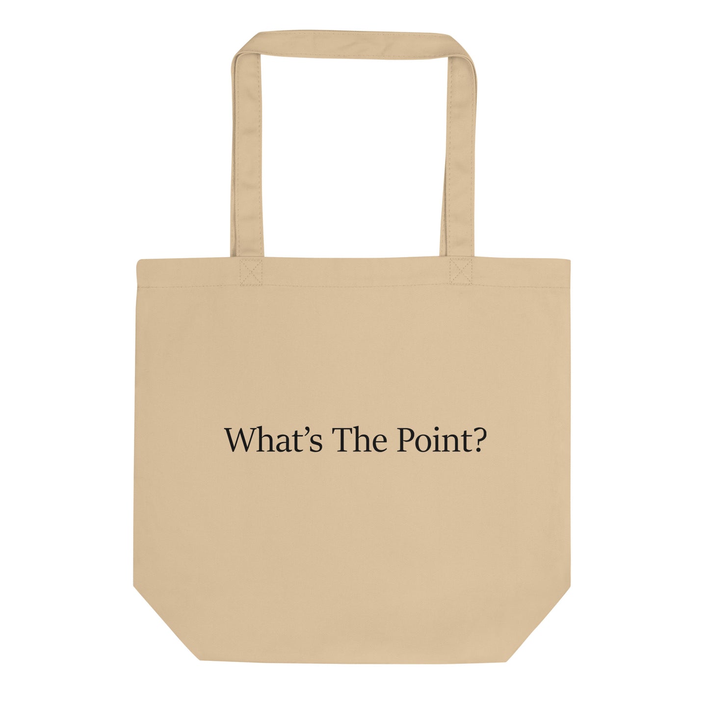 Classic organic cotton tote bag with the slogan "Whats the Point" slogan in black text