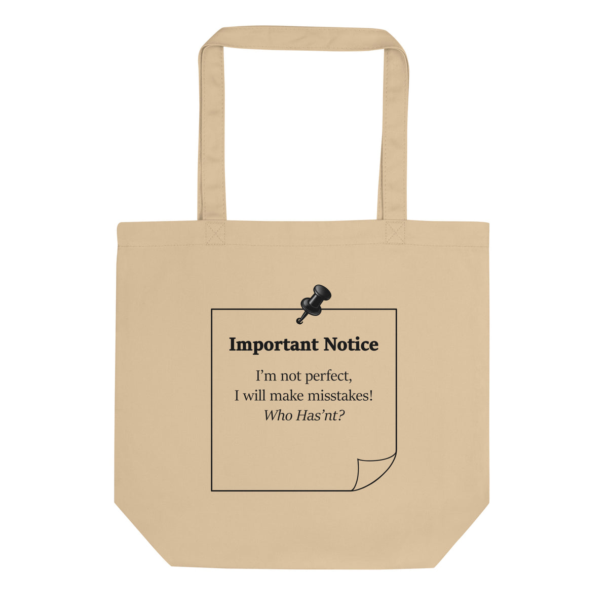 Compact oyster eco-friendly cotton tote bag with motivational quote design, "I'm not perfect i will make mistakes.