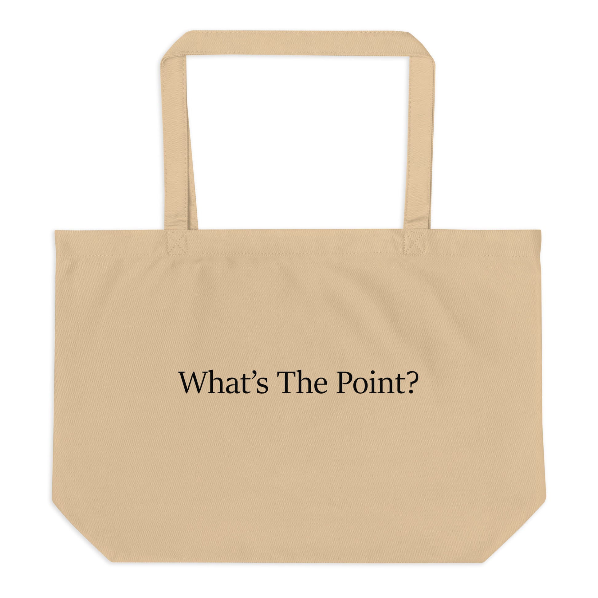 Organic cotton tote bag with the slogan "Whats the Point" slogan message.