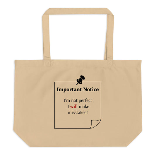 A  large organic cotton twill oyster colour tote bag featuring a printed black outlined square note and a black pushpin at the top centre. The note displays the slogan: "Important notice: I’m not perfect, I will make mistakes" in black, with the word will highlighted in bold red for emphasis.