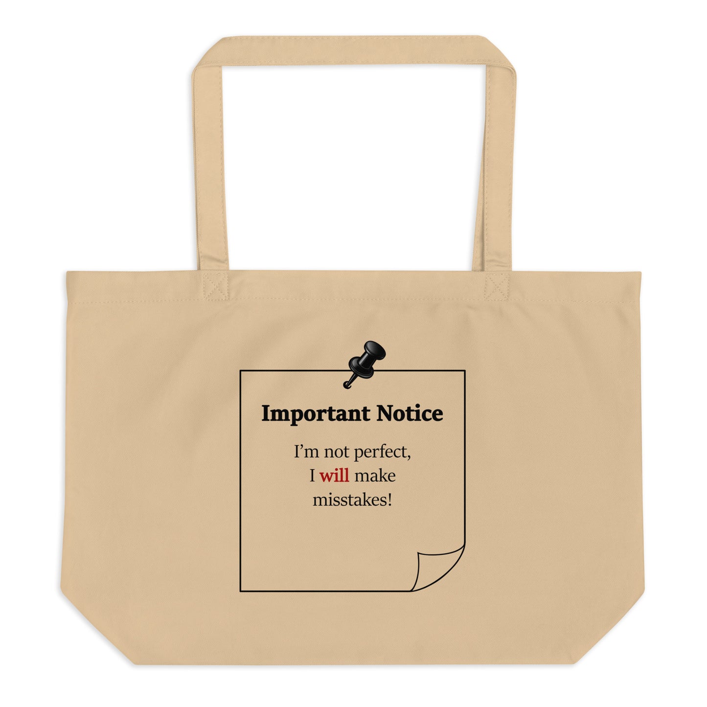 Organic cotton tote bag with “Important Notice I’m not perfect I will make mistakes” motivational slogan