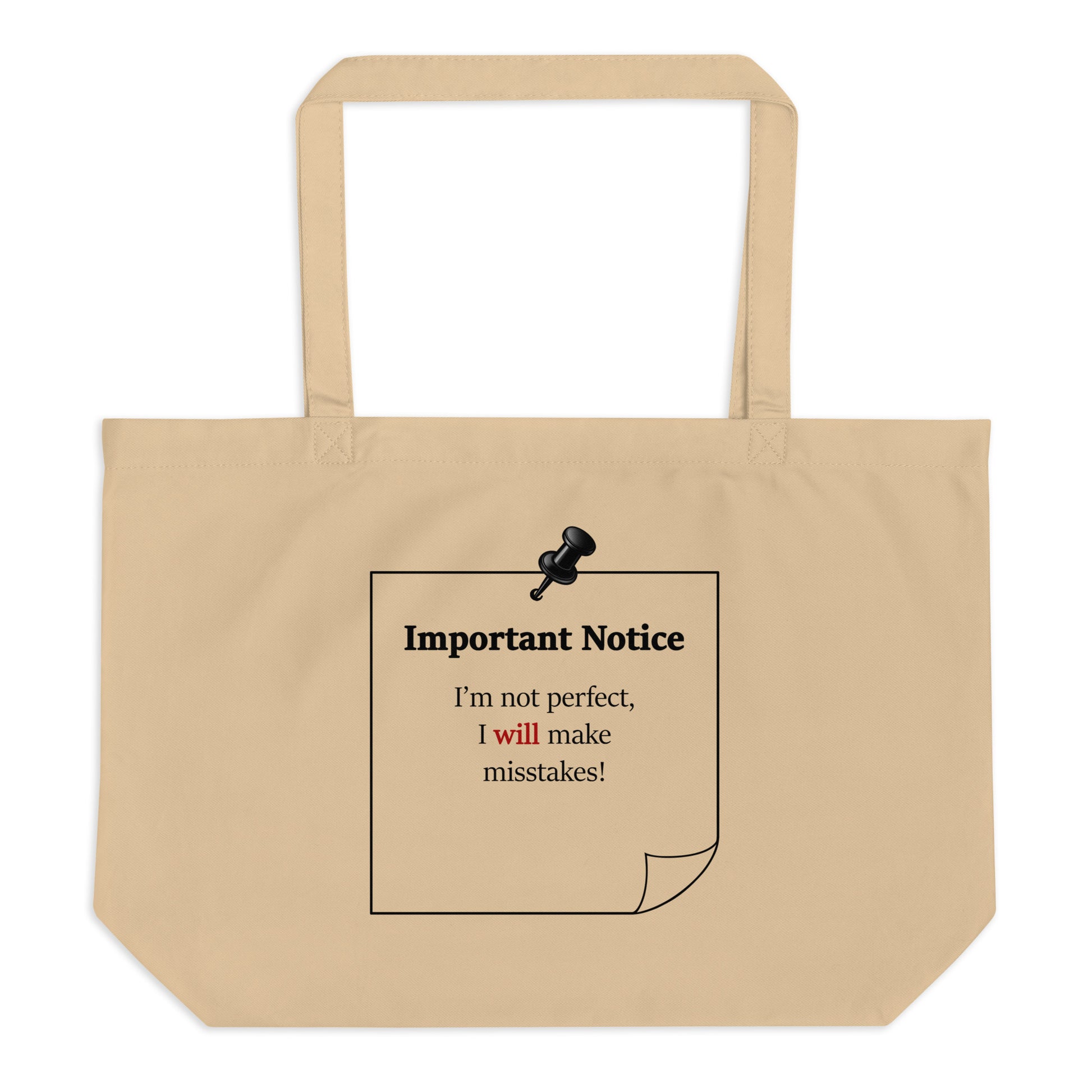 Organic cotton tote bag with “Important Notice I’m not perfect I will make mistakes” motivational slogan