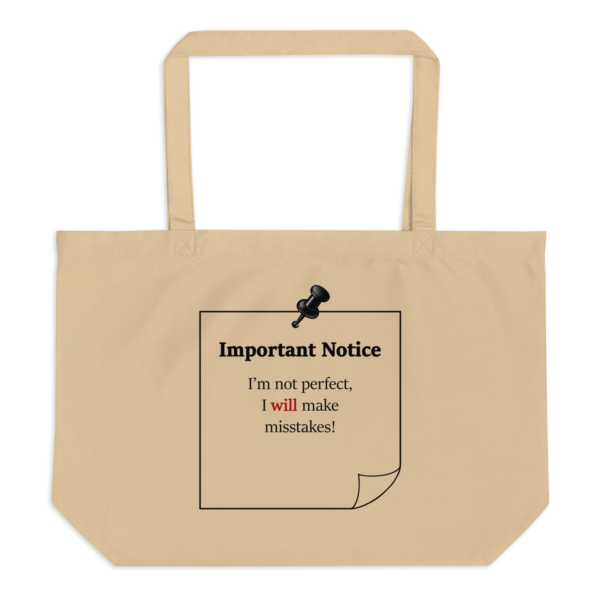 Organic cotton tote bag with “Important Notice I’m not perfect I will make mistakes” motivational slogan
