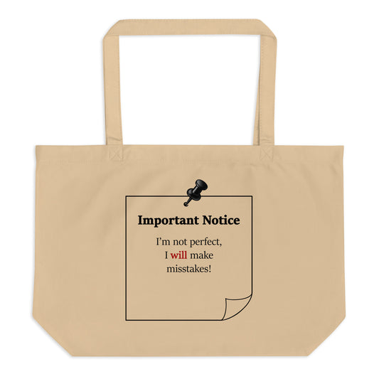 Organic cotton tote bag with “Important Notice I’m not perfect I will make mistakes” motivational slogan