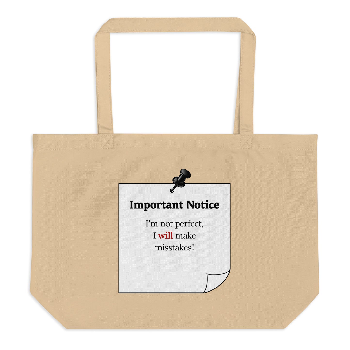 Organic cotton tote bag with “Important Notice I’m not perfect I will make mistakes” motivational slogan