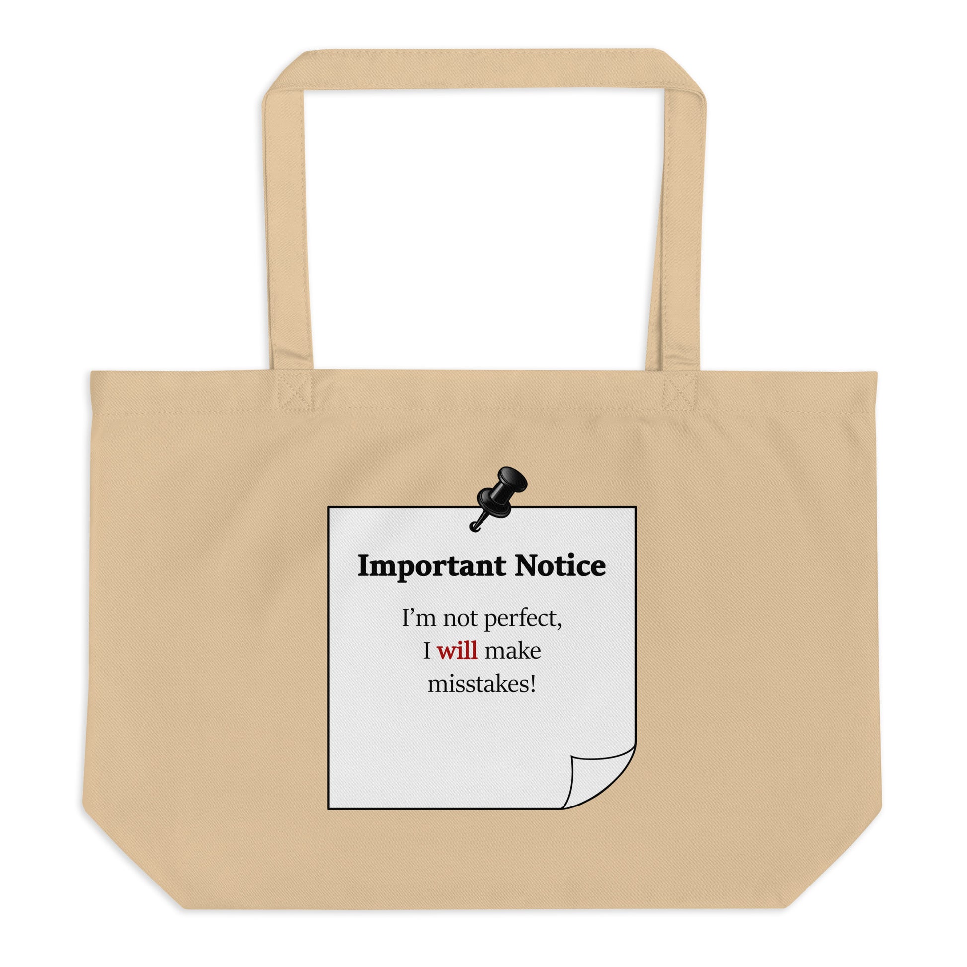 Organic cotton tote bag with “Important Notice I’m not perfect I will make mistakes” motivational slogan