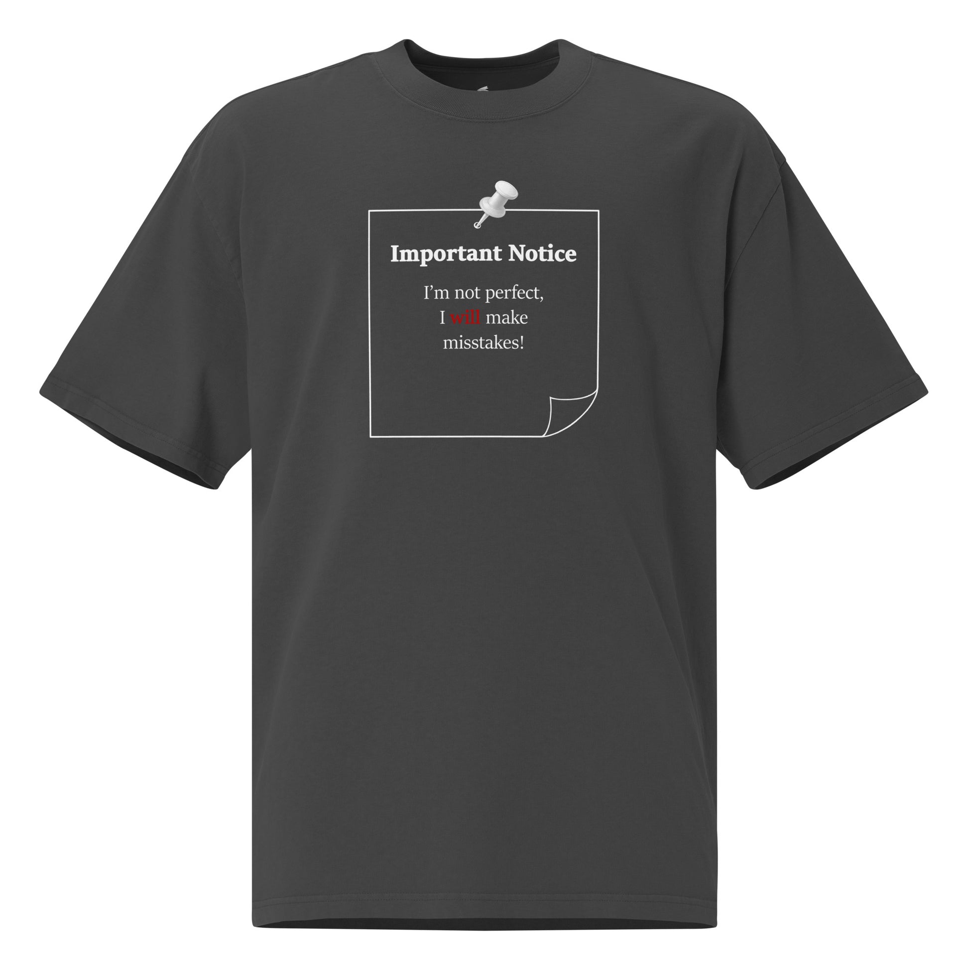 Oversized faded graphic t-shirt with slogan “I’m not perfect I will make mistakes” in minimalist black typography
