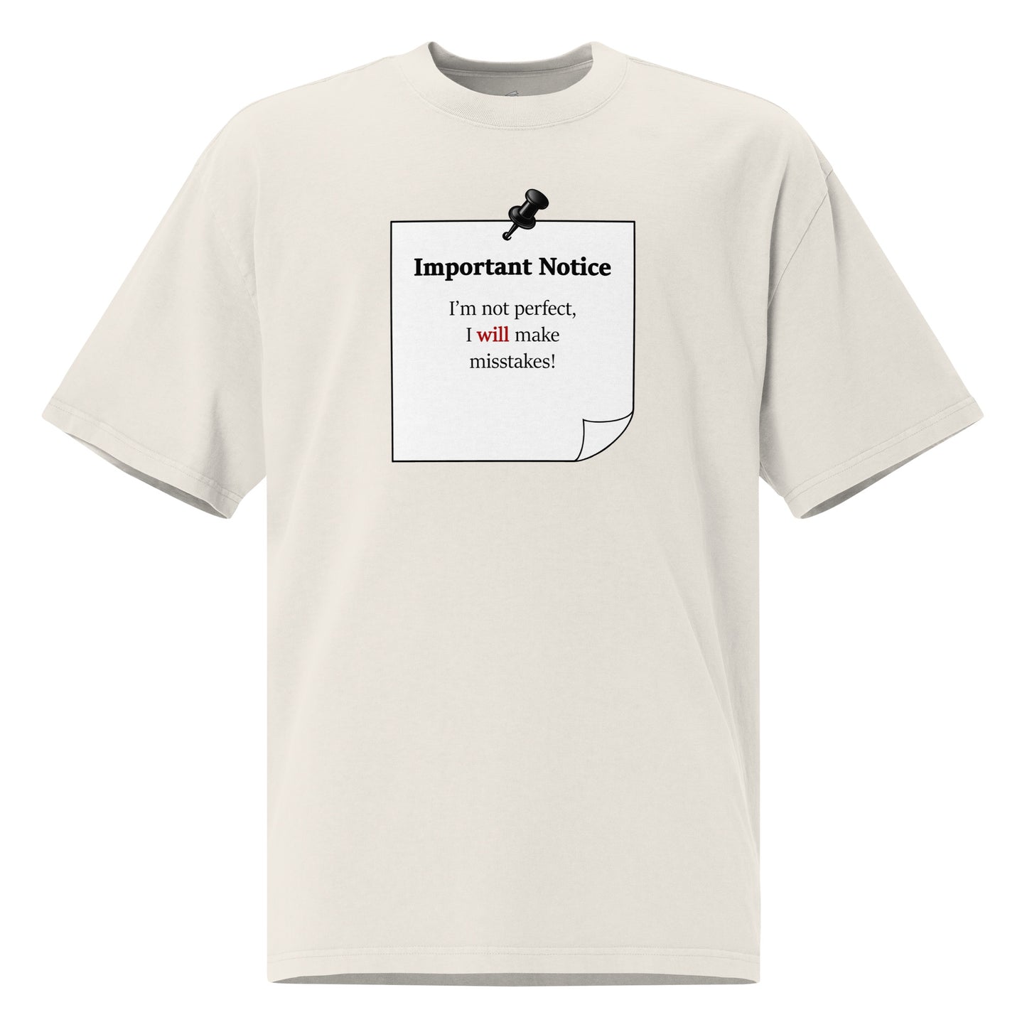 Oversized faded graphic t-shirt with slogan “I’m not perfect I will make mistakes” in minimalist black typography
