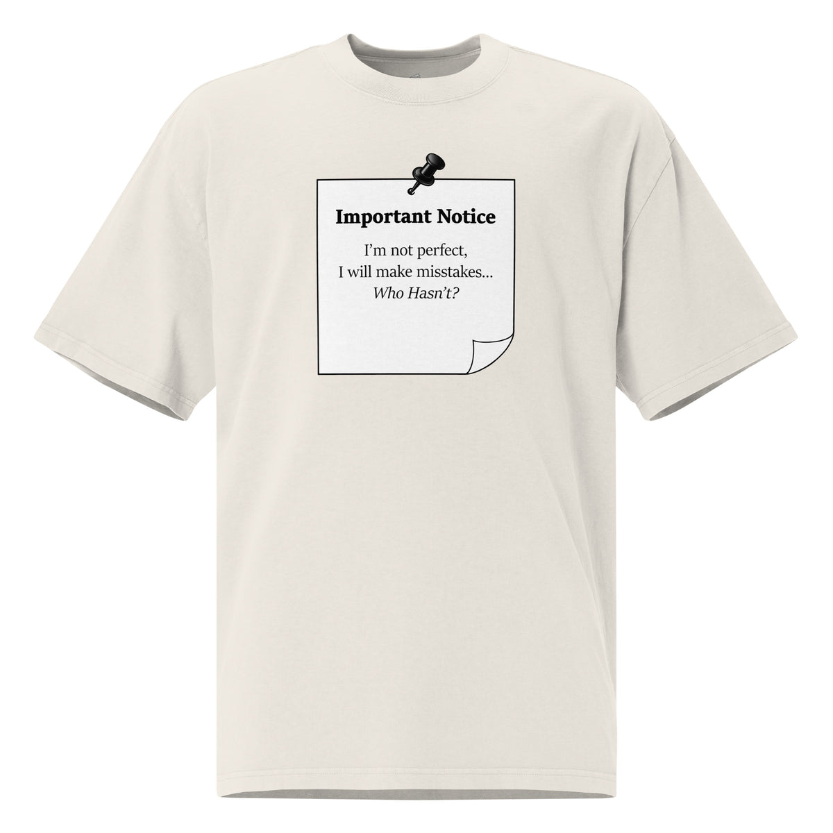 Oversized faded graphic t-shirt with slogan “I’m not perfect I will make mistakes” in minimalist black typography