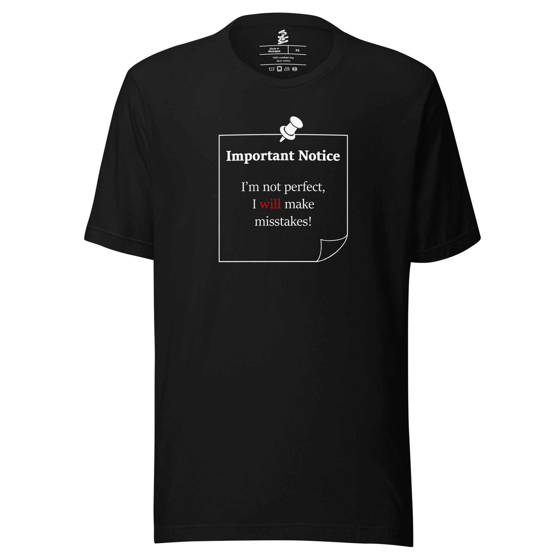 A unisex black classic cotton t-shirt featuring a printed white-outlined square note and a white pushpin at the top centre. The note displays the slogan: "Important notice: I’m not perfect, I will make mistakes" in black, with the word will highlighted in bold red for emphasis.