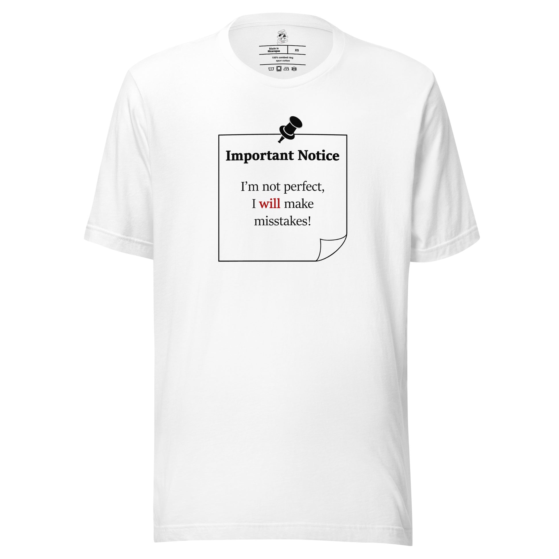 A unisex white classic cotton t-shirt featuring a printed black outlined square note and a black pushpin at the top centre. The note displays the slogan: "Important notice: I’m not perfect, I will make mistakes" in black, with the word will highlighted in bold red for emphasis.