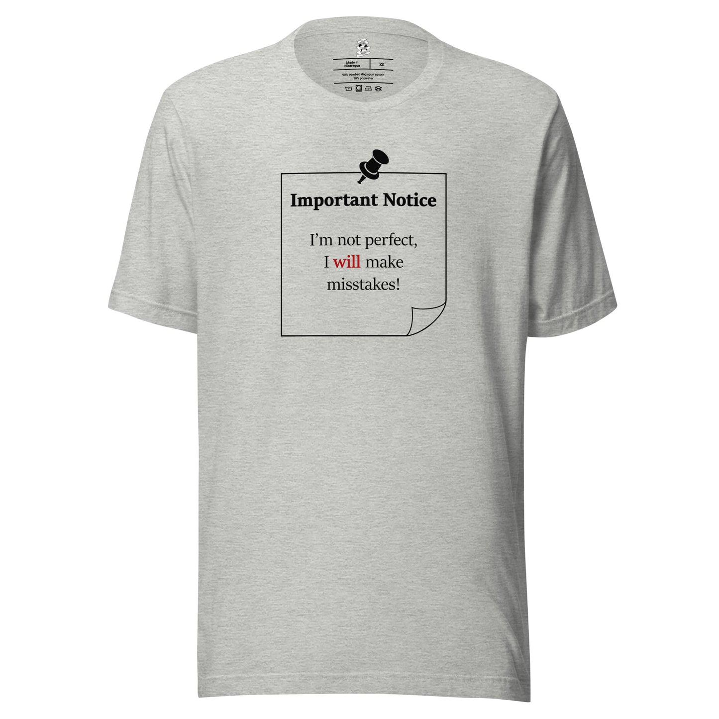 A unisex athletic-heather grey classic cotton t-shirt featuring a printed black outlined square note and a black pushpin at the top centre. The note displays the slogan: "Important notice: I’m not perfect, I will make mistakes" in black, with the word will highlighted in bold red for emphasis.