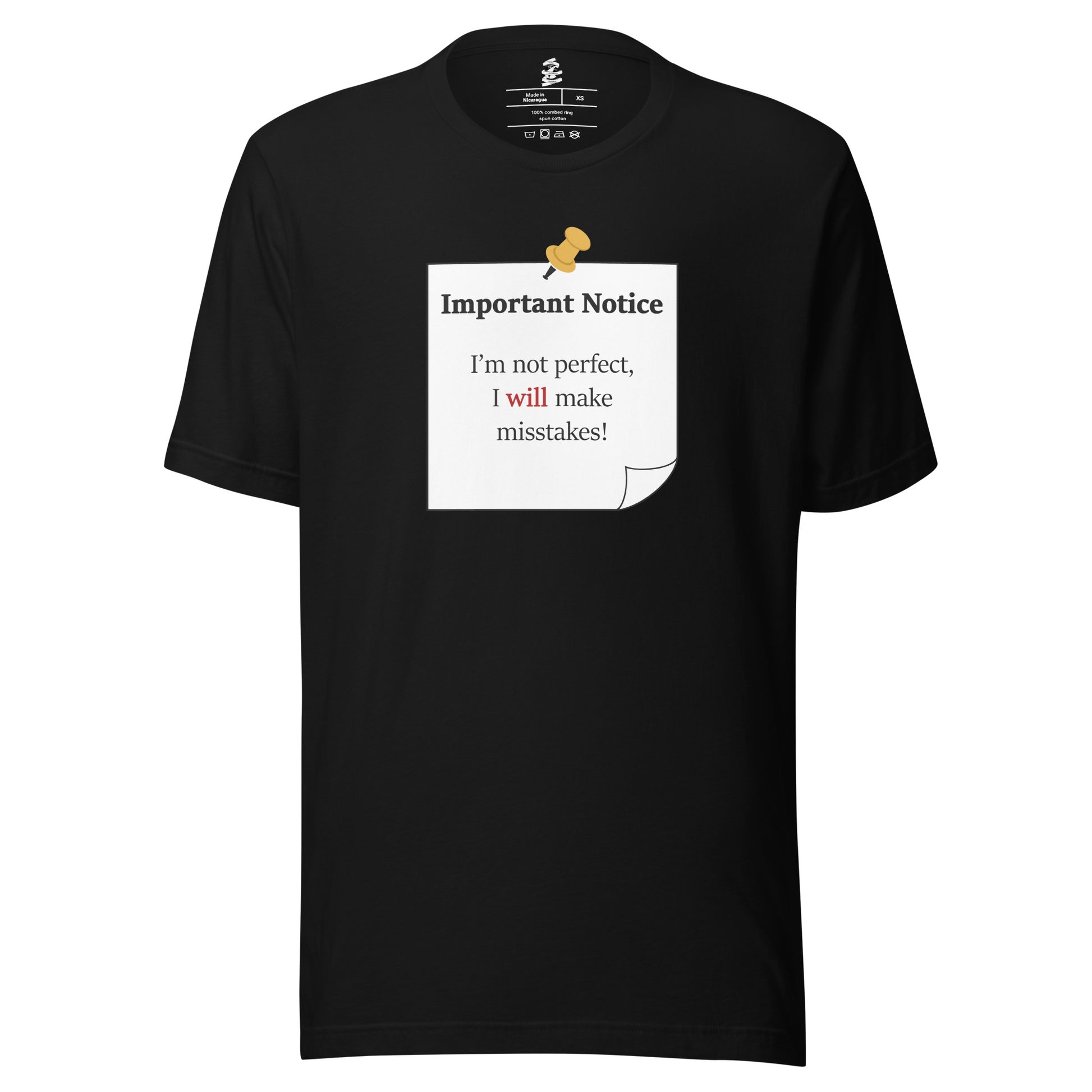 A unisex black classic cotton t-shirt featuring a printed black-outlined square note with a white background and a yellow pushpin at the top centre. The note displays the slogan: "Important notice: I’m not perfect, I will make mistakes" in black, with the word will highlighted in bold red for emphasis