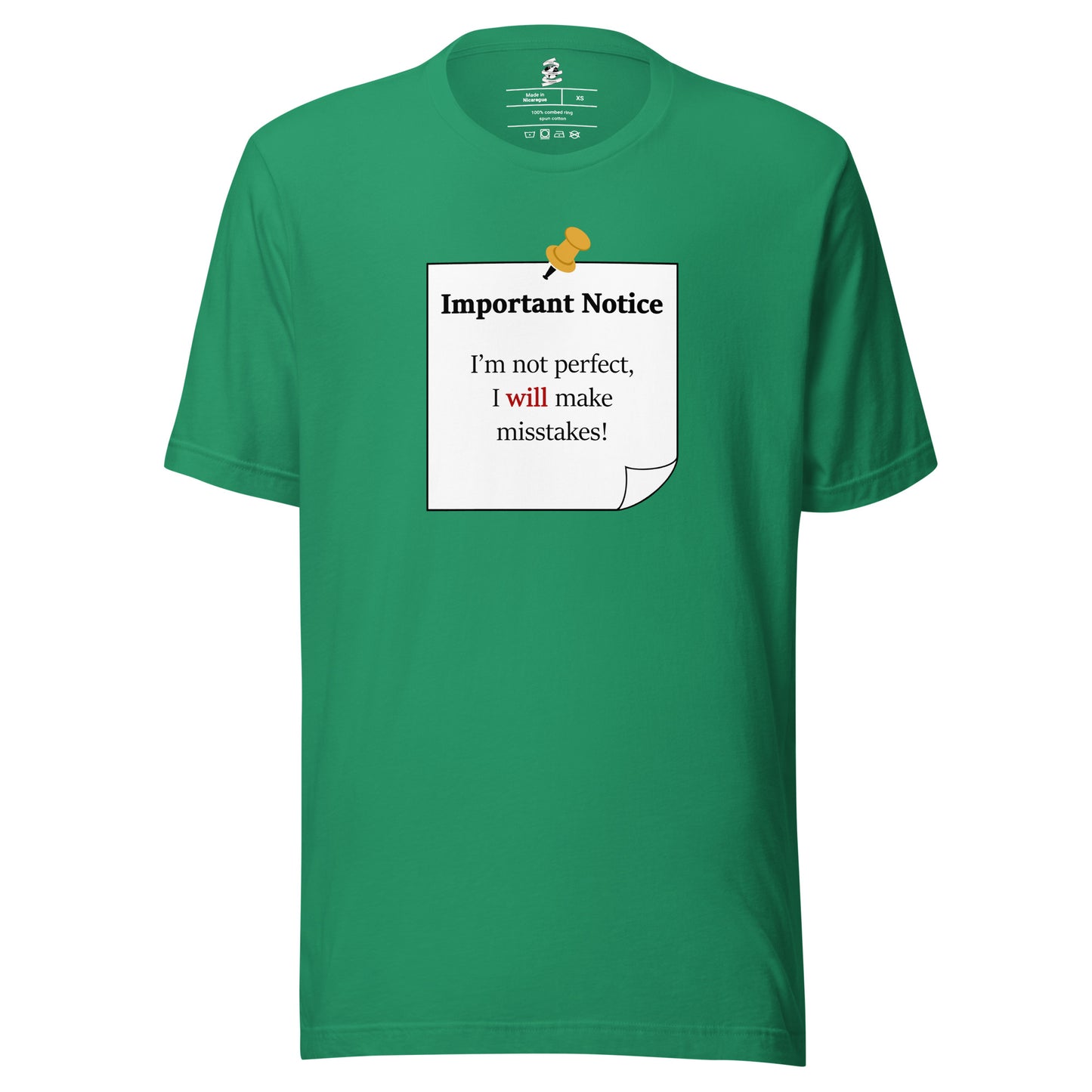 A unisex classic cotton Kelly (green) colour t-shirt featuring a printed black-outlined square note with a white background and a yellow pushpin at the top centre. The note displays the slogan: "Important notice: I’m not perfect, I will make mistakes" in black, with the word will highlighted in bold red for emphasis.