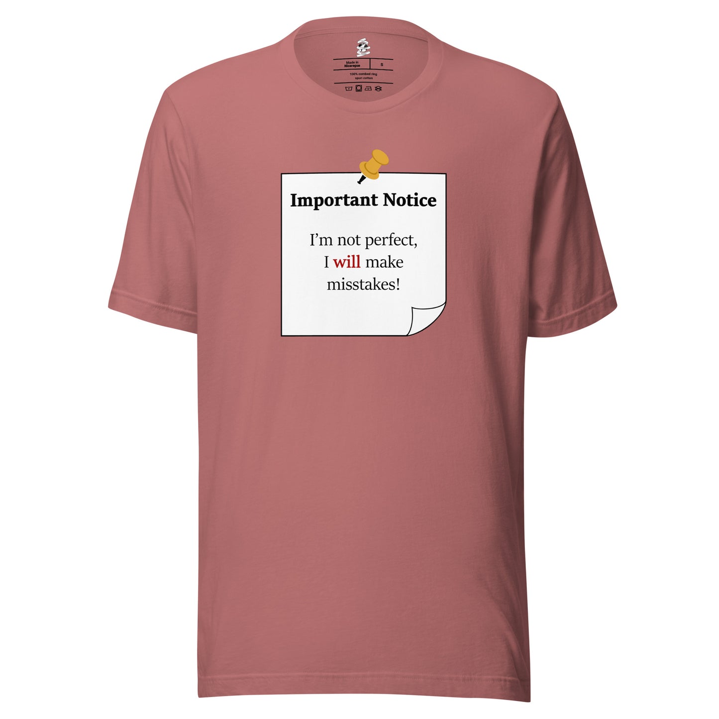 A unisex mauve classic cotton t-shirt featuring a printed black-outlined square note with a white background and a yellow pushpin at the top centre. The note displays the slogan: "Important notice: I’m not perfect, I will make mistakes" in black, with the word will highlighted in bold red for emphasis.