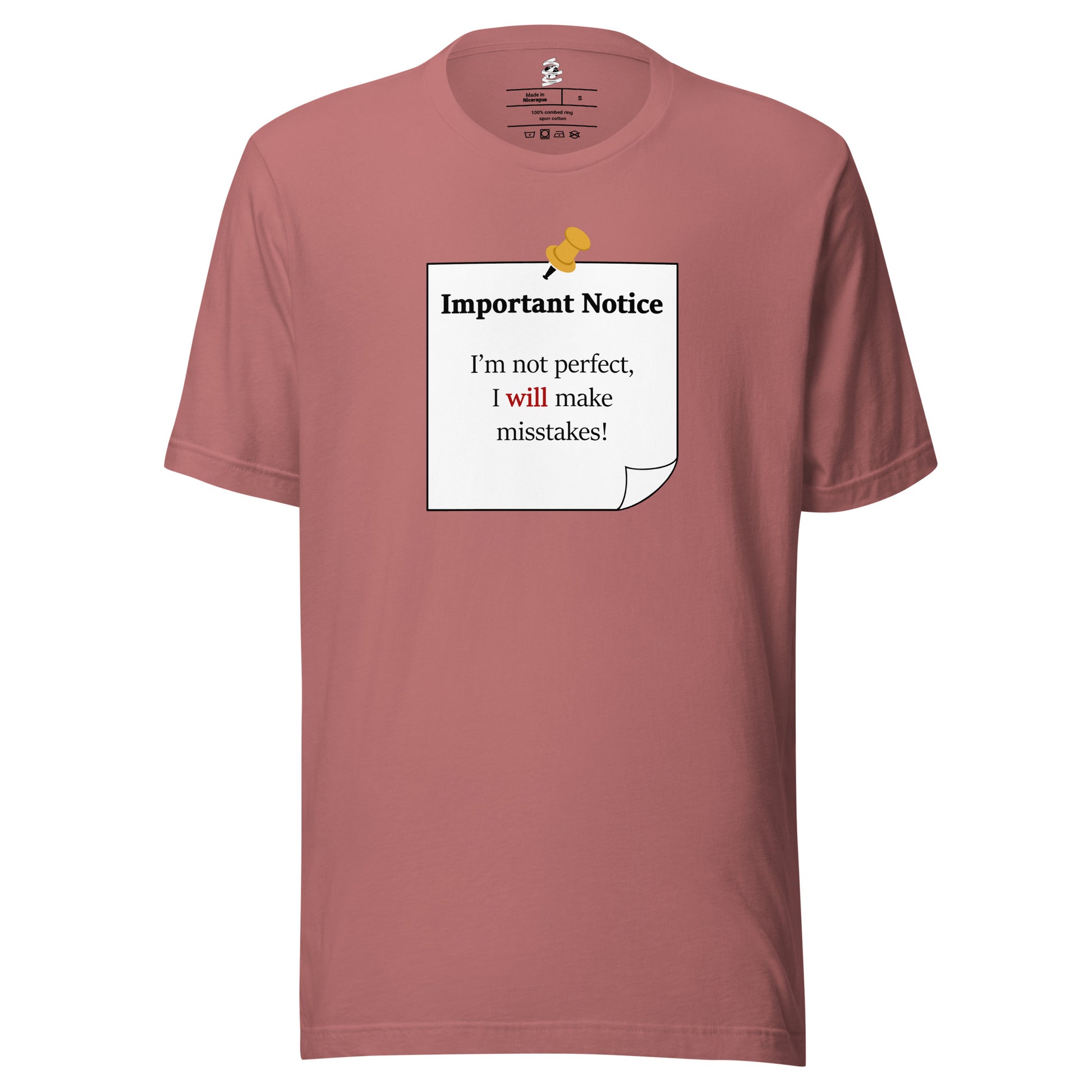 A unisex mauve classic cotton t-shirt featuring a printed black-outlined square note with a white background and a yellow pushpin at the top centre. The note displays the slogan: "Important notice: I’m not perfect, I will make mistakes" in black, with the word will highlighted in bold red for emphasis.