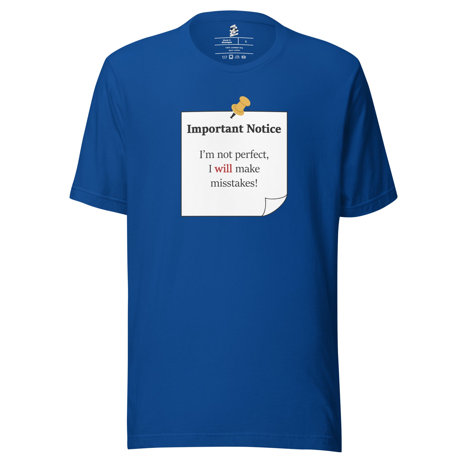 A unisex royal blue classic cotton t-shirt featuring a printed black-outlined square note with a white background and a yellow pushpin at the top centre. The note displays the slogan: "Important notice: I’m not perfect, I will make mistakes" in black, with the word will highlighted in bold red for emphasis.