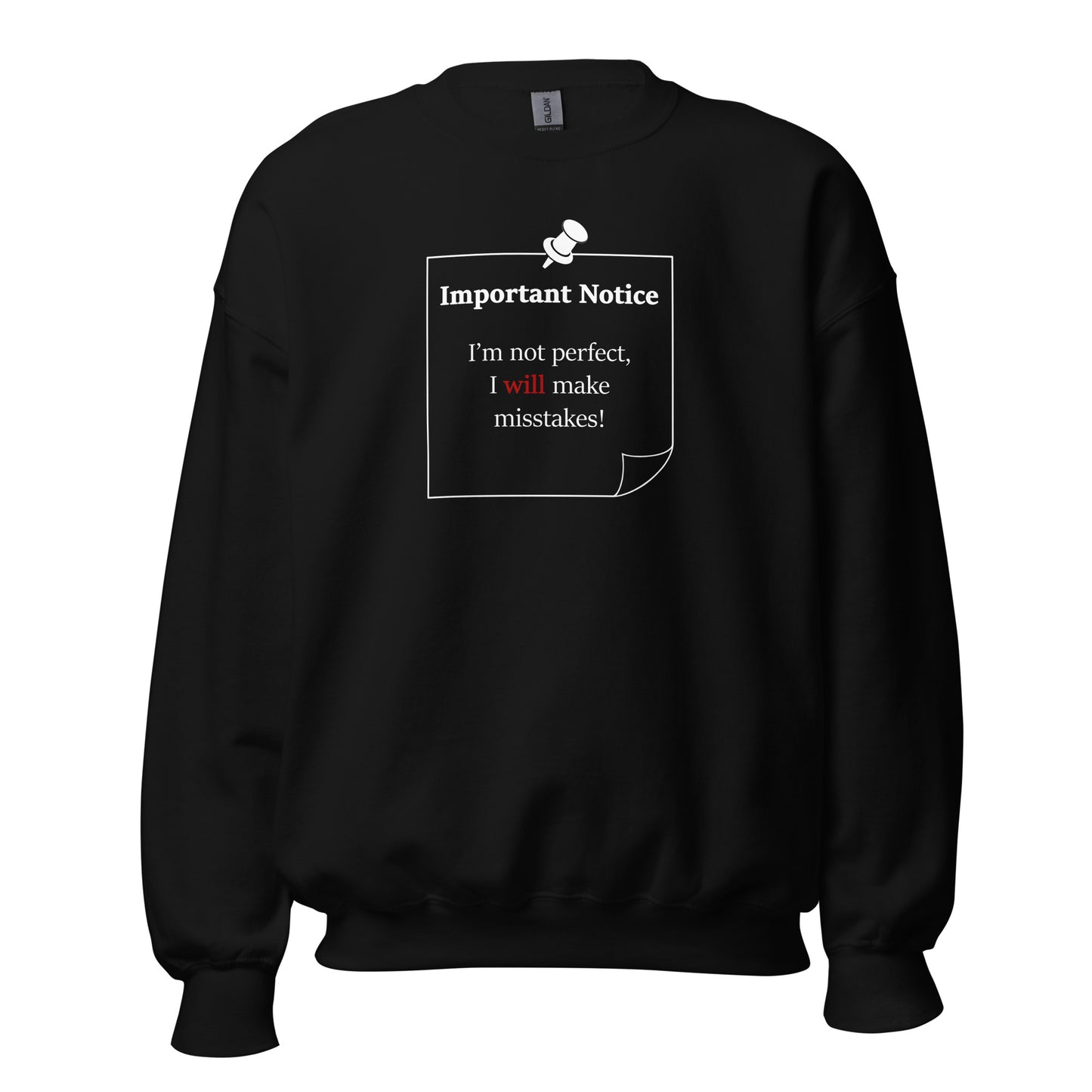 A unisex black crew neck classic sweatshirt jumper featuring a printed white-outlined square note and a white pushpin at the top centre. The note displays the slogan: "Important notice: I’m not perfect, I will make mistakes" in black, with the word will highlighted in bold red for emphasis.