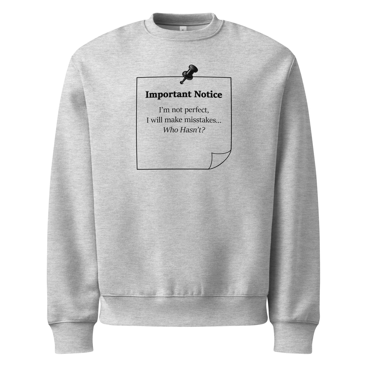 Oversized heavyweight athletic heather colour sweatshirt with “I’m not perfect I will make mistakes who hasn't” motivational quote.