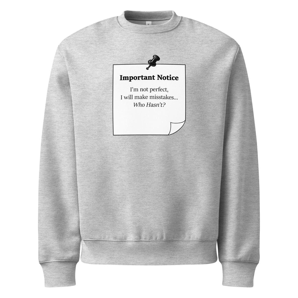 Oversized heavyweight athletic heather colour sweatshirt with “I’m not perfect I will make mistakes who  hasn't” inspirational quote