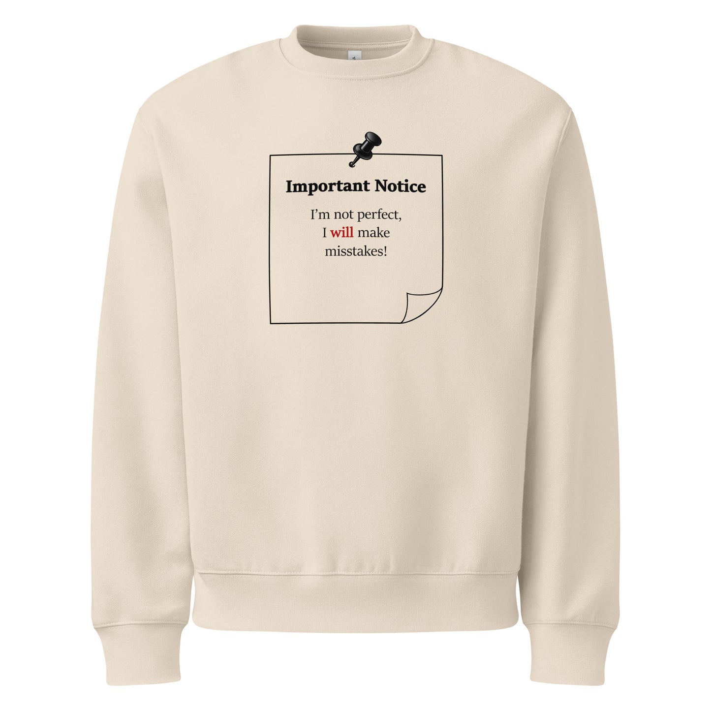 Oversized heavyweight dust colour sweatshirt with “I’m not perfect I will make mistakes” motivational quote.
