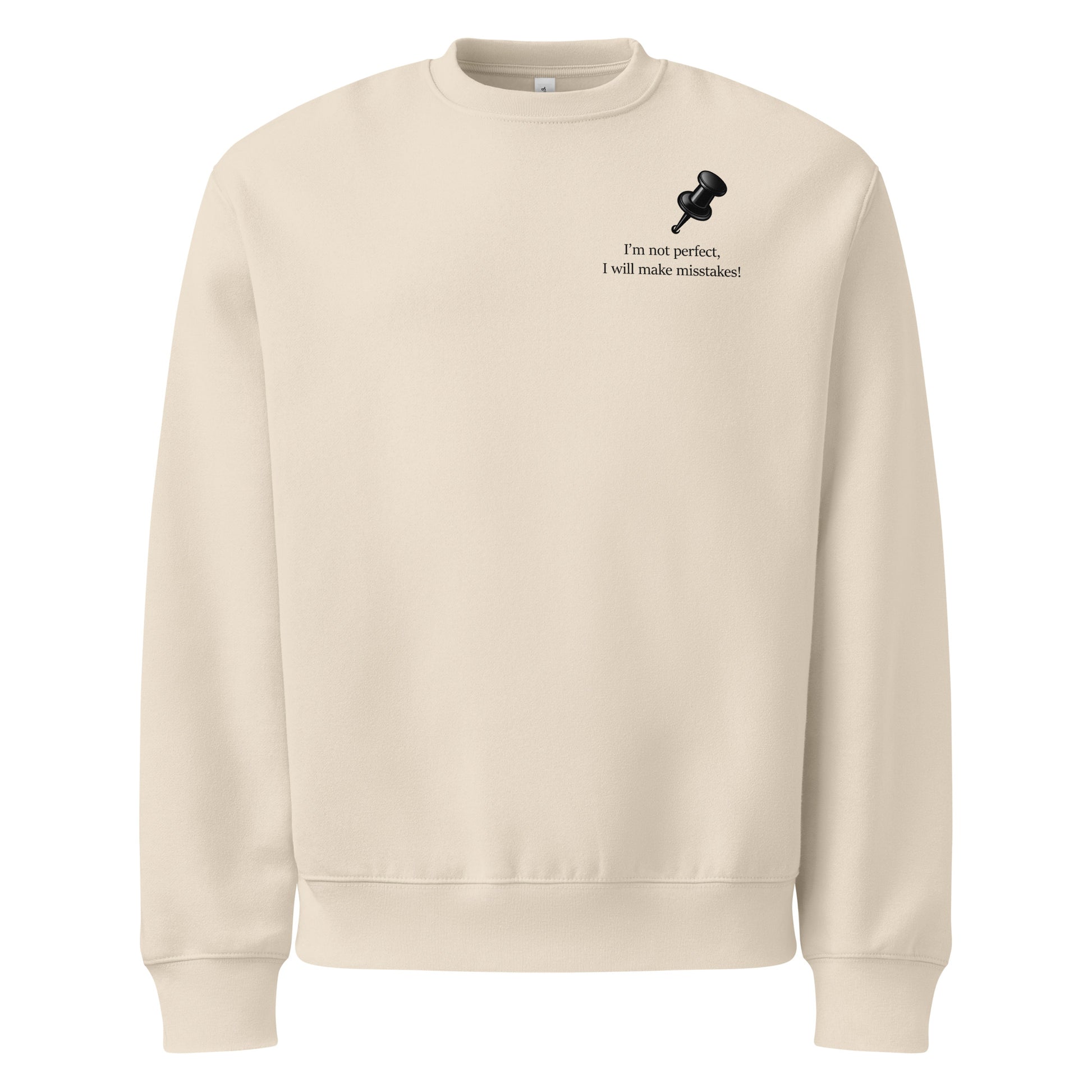 Dust colour streetwear sweatshirt with black quote print and push pin illustration