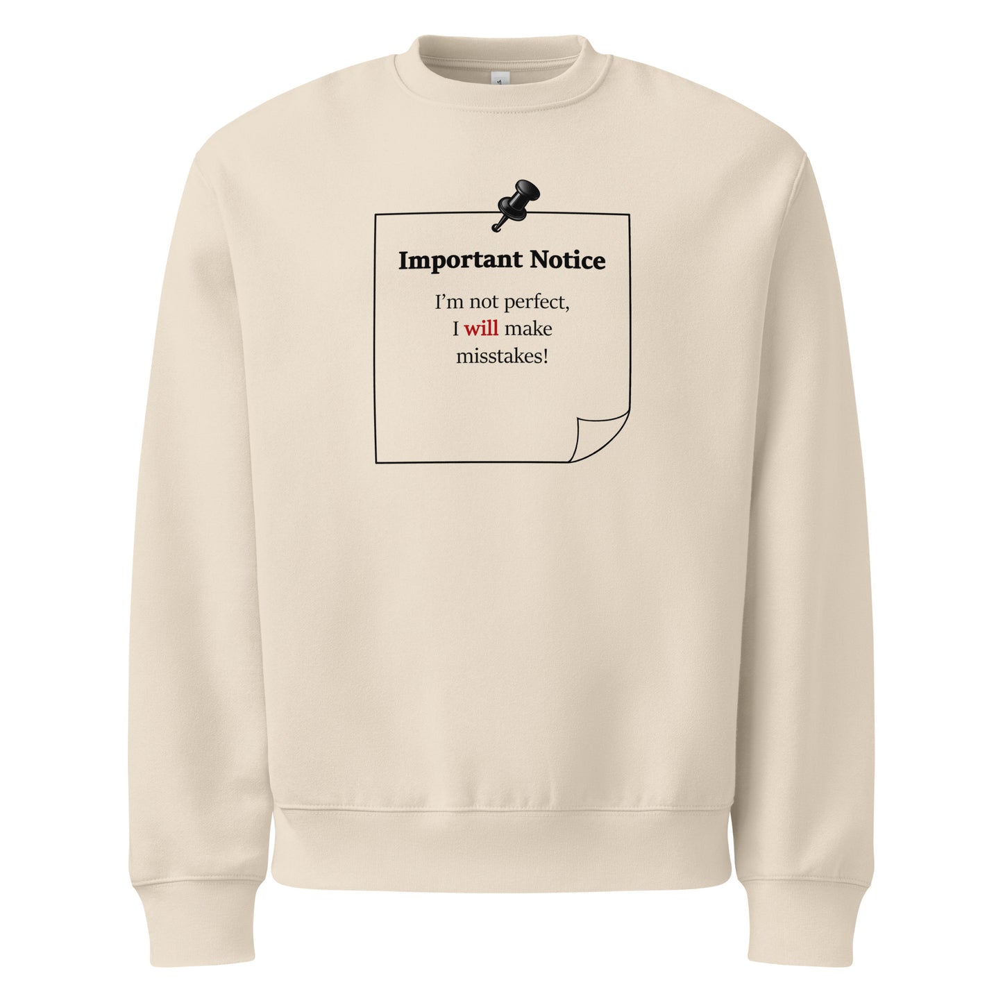 Oversized heavyweight dust colour sweatshirt with “I’m not perfect I will make mistakes” motivational quote.