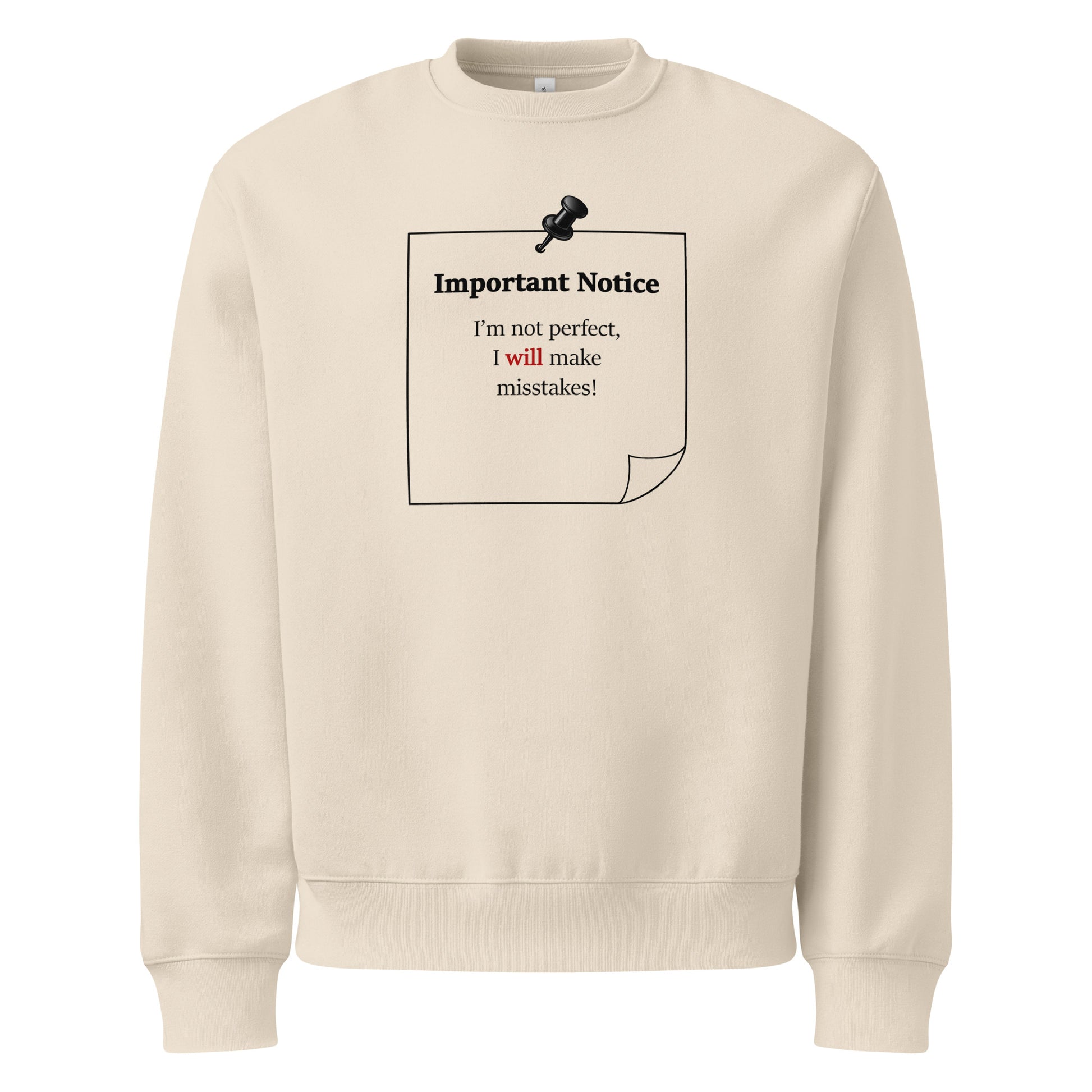 Oversized heavyweight dust colour sweatshirt with “I’m not perfect I will make mistakes” motivational quote.