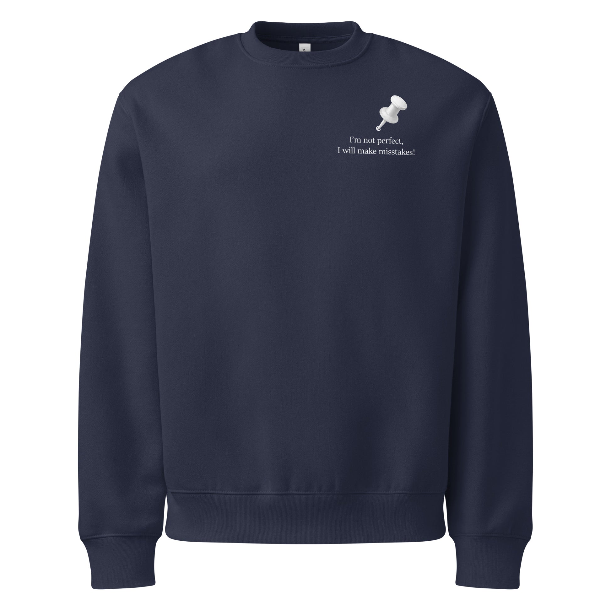 Navy oversized heavyweight sweatshirt with “I’m not perfect, I will make mistakes” graphic and push pin illustration front view