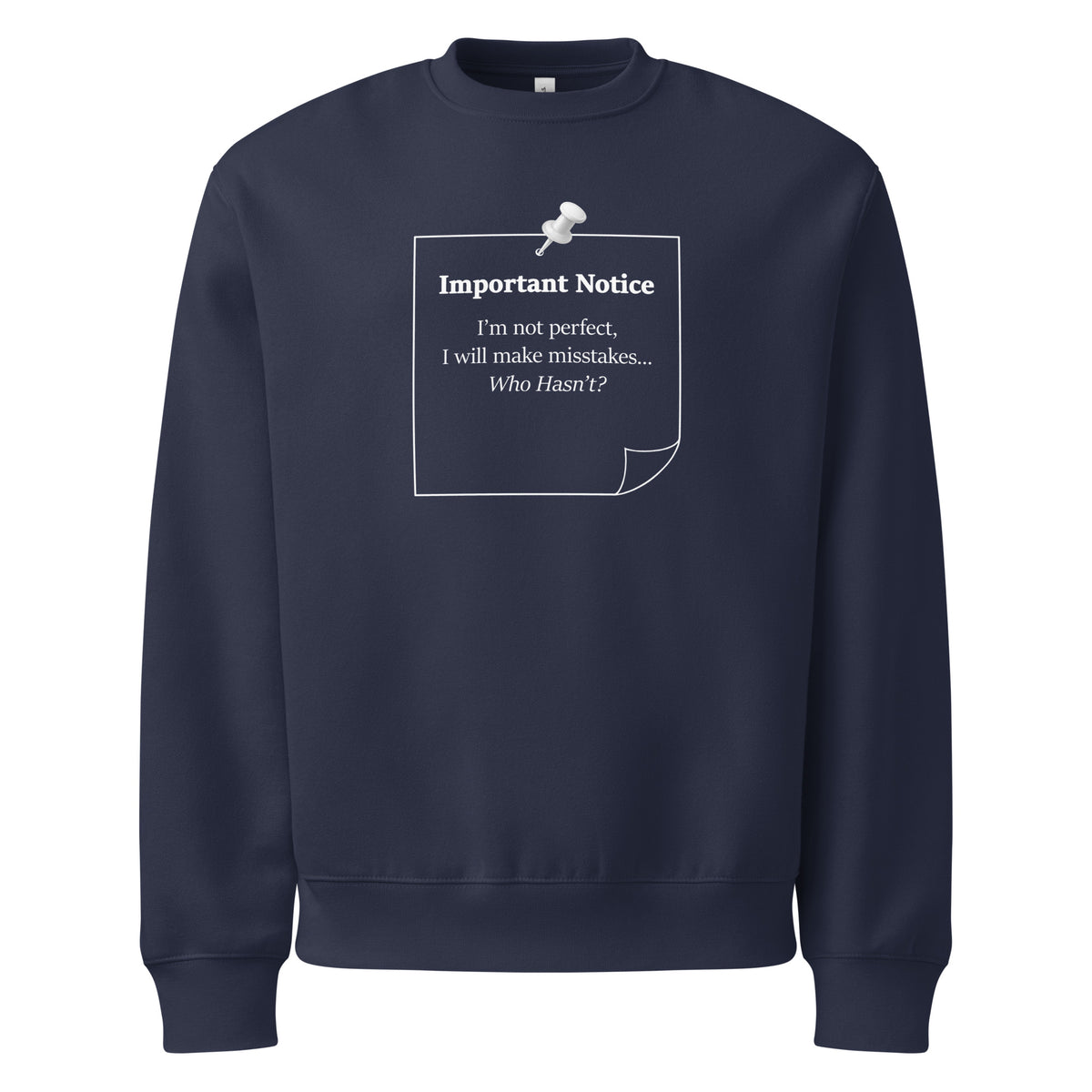 Navy oversized sweatshirt featuring “i'm not perfect i will make mistakes, who hasn't” statement in white
