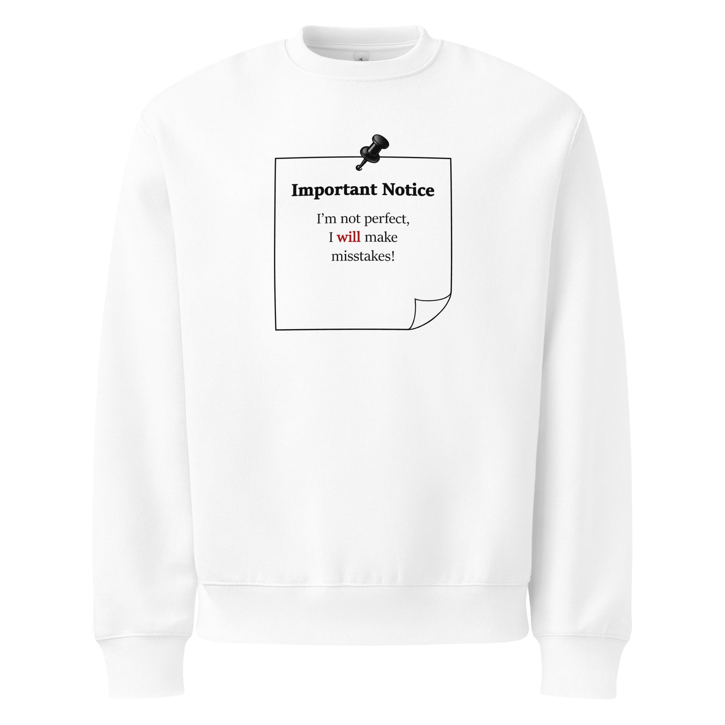 Oversized heavyweight white colour sweatshirt with “I’m not perfect I will make mistakes” motivational quote.