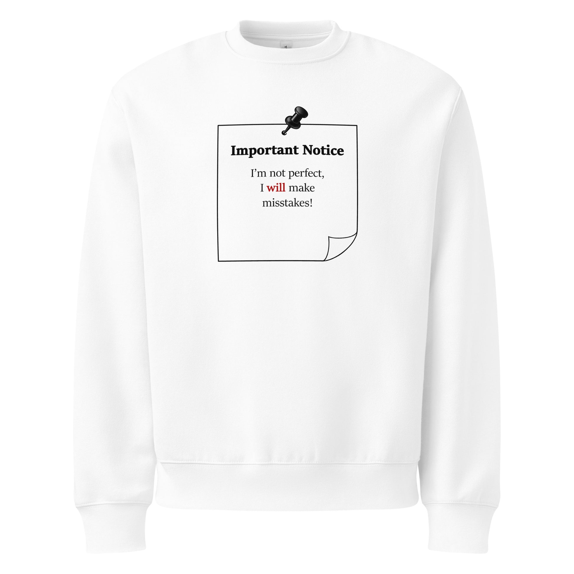 Oversized heavyweight white colour sweatshirt with “I’m not perfect I will make mistakes” motivational quote.