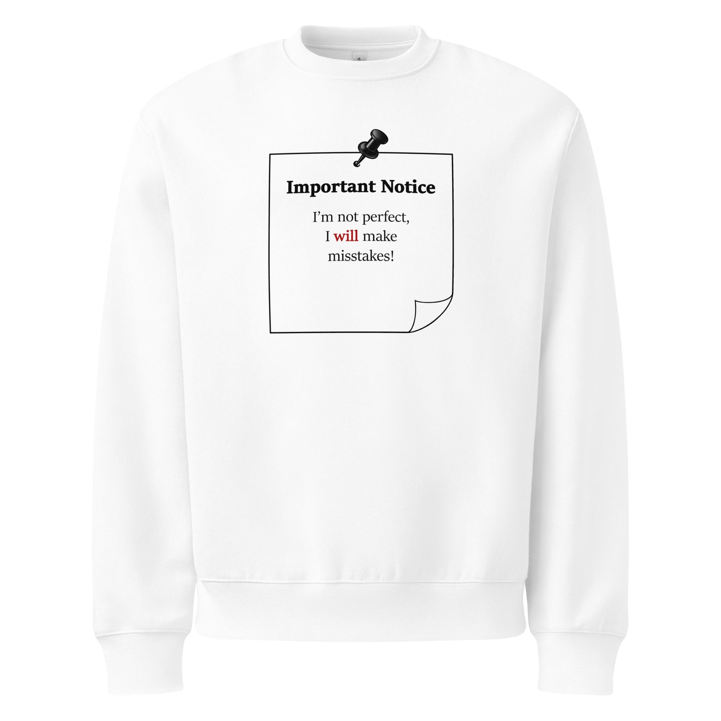 White oversized heavyweight  sweatshirt with “I’m not perfect I will make mistakes” motivational quote.