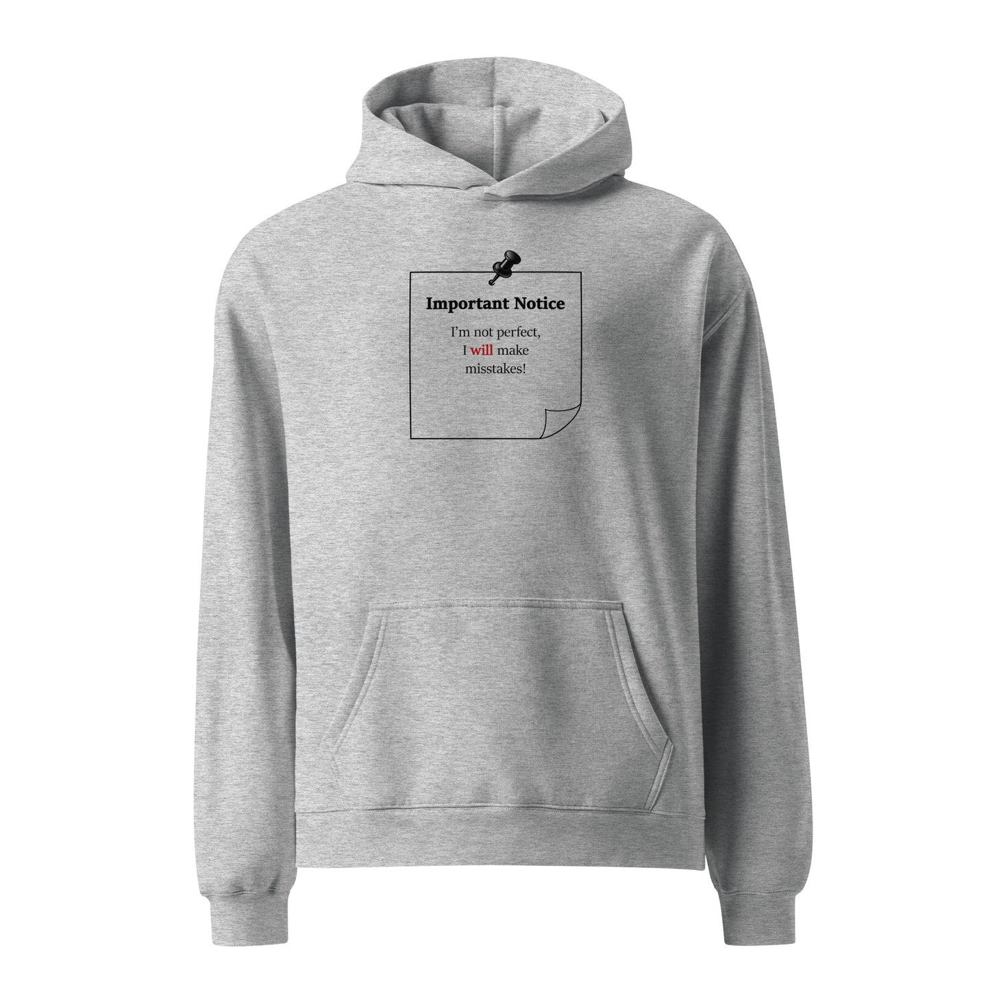 Grey oversized heavyweight hoodie featuring “Important Notice: I’m not perfect, I will make mistakes” graphic front view