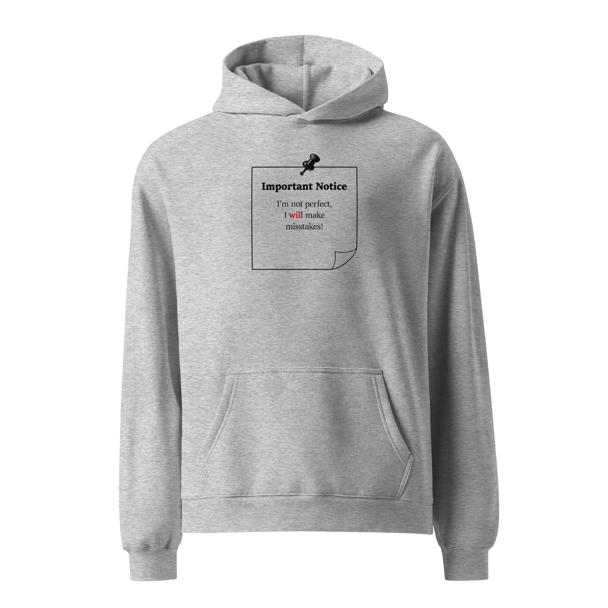 Grey oversized heavyweight hoodie featuring “Important Notice: I’m not perfect, I will make mistakes” graphic front view