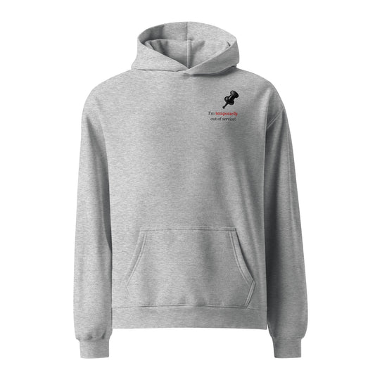 Athletic heather oversized heavyweight hoodie featuring “I’m temporarily out of service!” statement