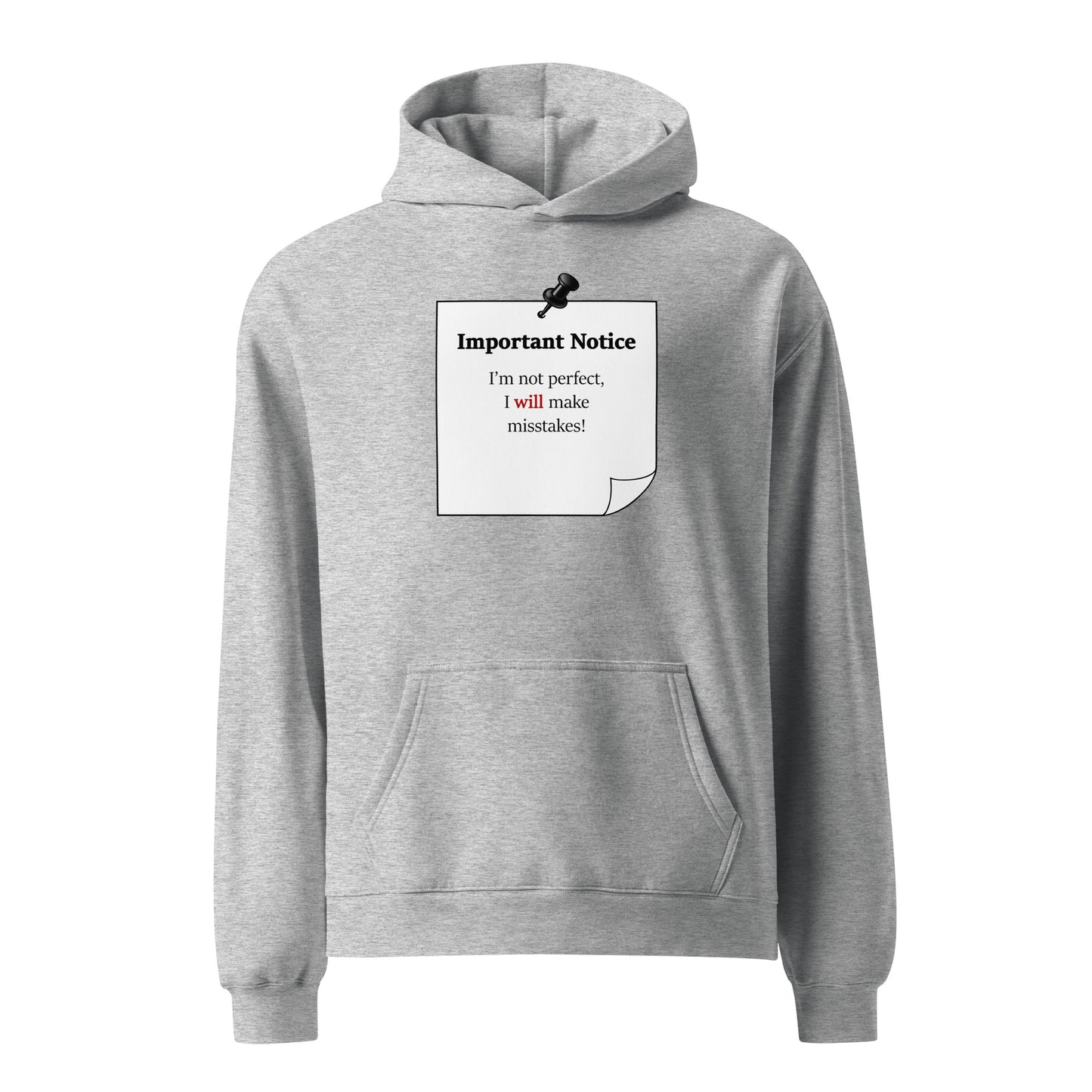 Athletic heather grey oversized heavyweight hoodie featuring “Important Notice: I’m not perfect, I will make mistakes” graphic of note design front view