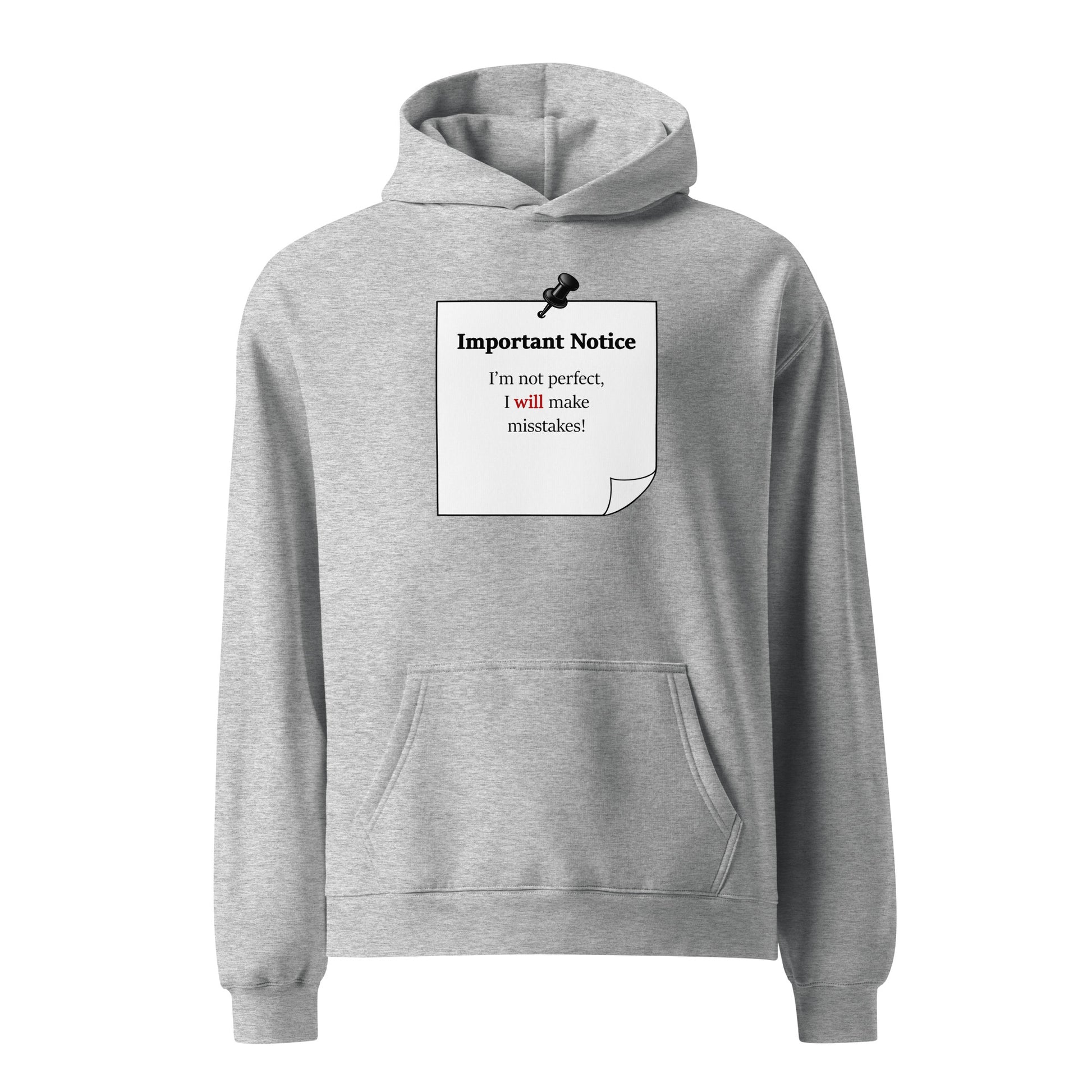 Athletic heather grey oversized heavyweight hoodie featuring “Important Notice: I’m not perfect, I will make mistakes” graphic of note design front view