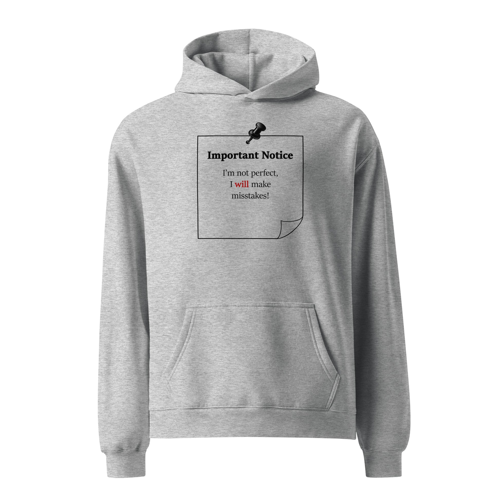 Grey oversized heavyweight hoodie featuring “Important Notice: I’m not perfect, I will make mistakes” in black graphic front view