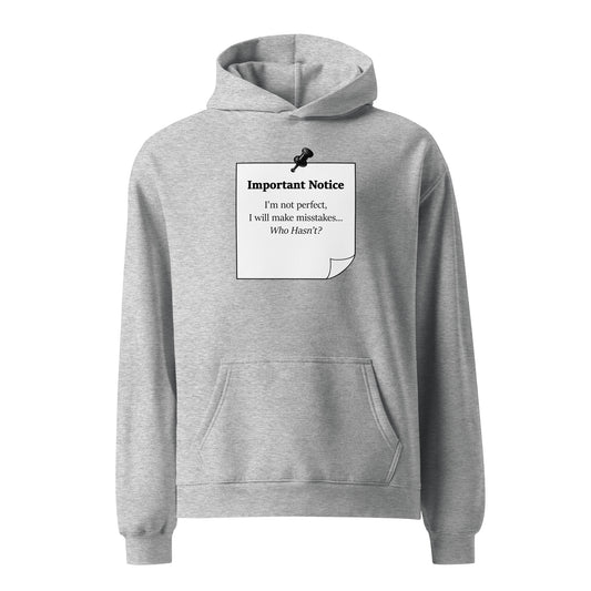Athletic heather grey oversized heavyweight hoodie featuring “Important Notice: I’m not perfect, I will make mistakes” graphic of note design front view.