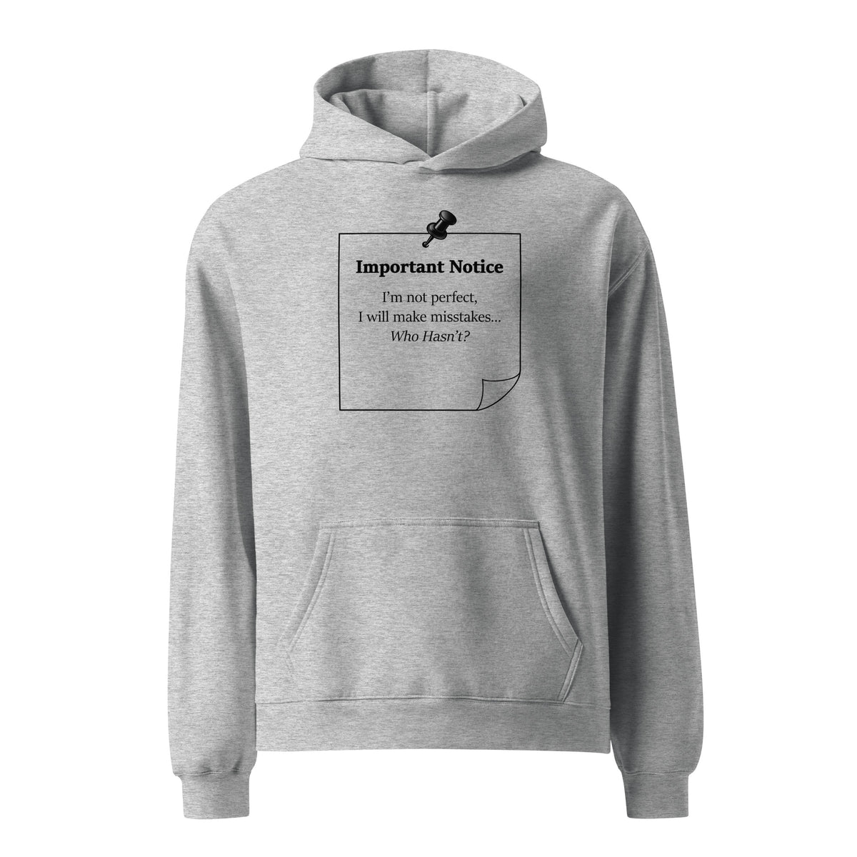 Athletic heather grey oversized heavyweight hoodie featuring “Important Notice: I’m not perfect, I will make mistakes who hasn't” slogan