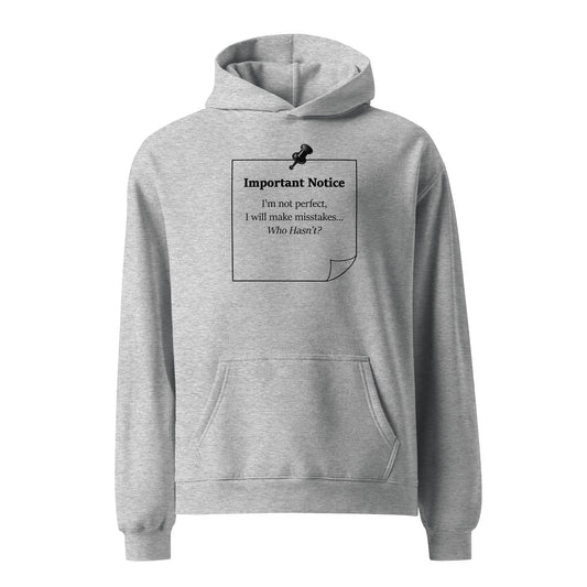 Athletic heather grey oversized heavyweight hoodie featuring “Important Notice: I’m not perfect, I will make mistakes who hasn't” slogan
