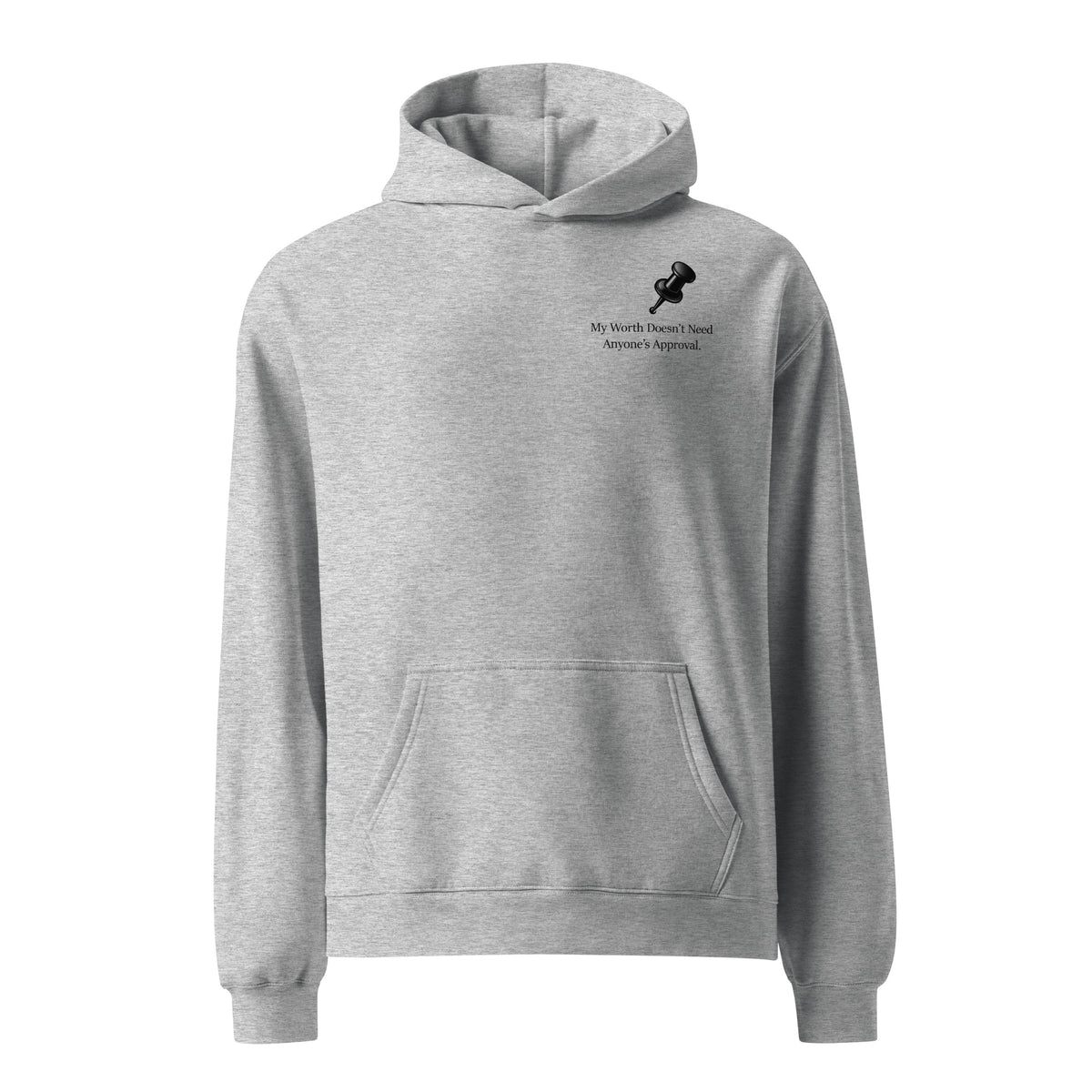 Oversized hoodie graphic jumper with slogan “My Worth Doesn’t Need Anyone’s Approval” in minimalist typography service.