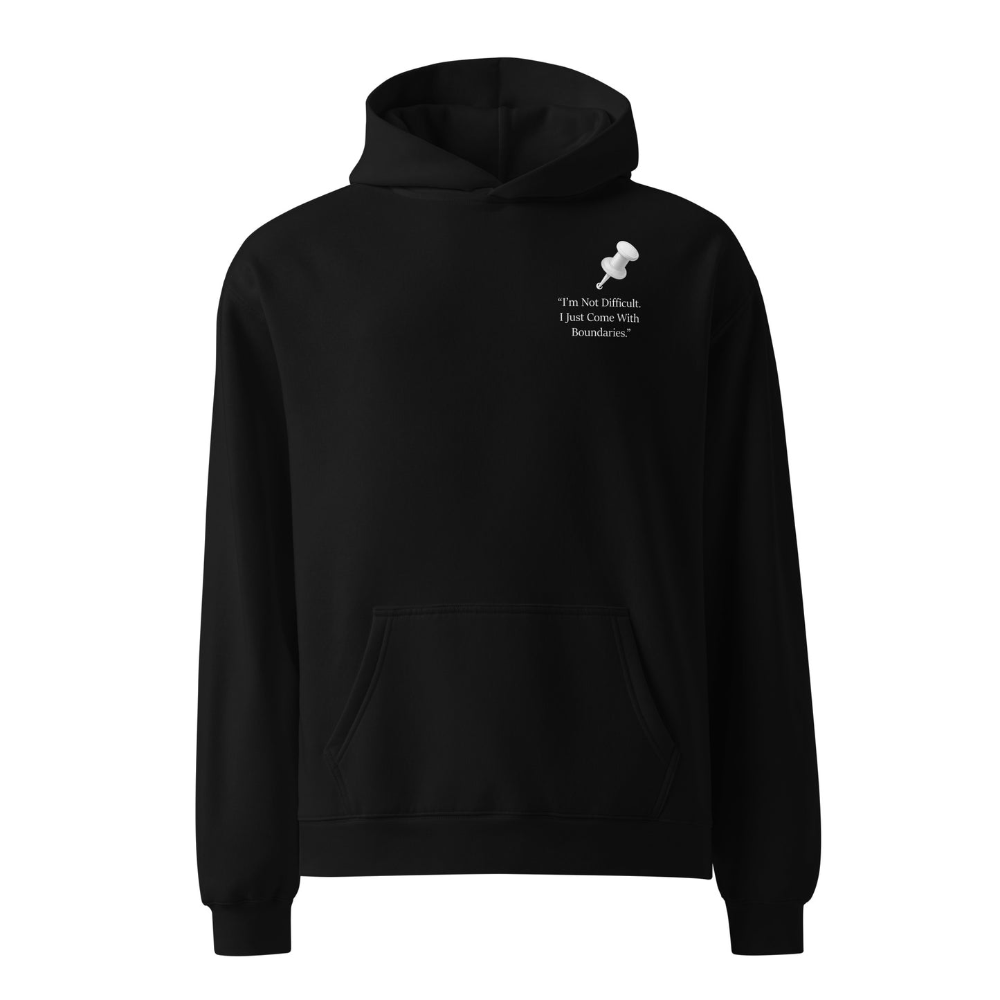 Black statement hoodie jumper with I’m Not Difficult I Just Come With Boundaries slogan