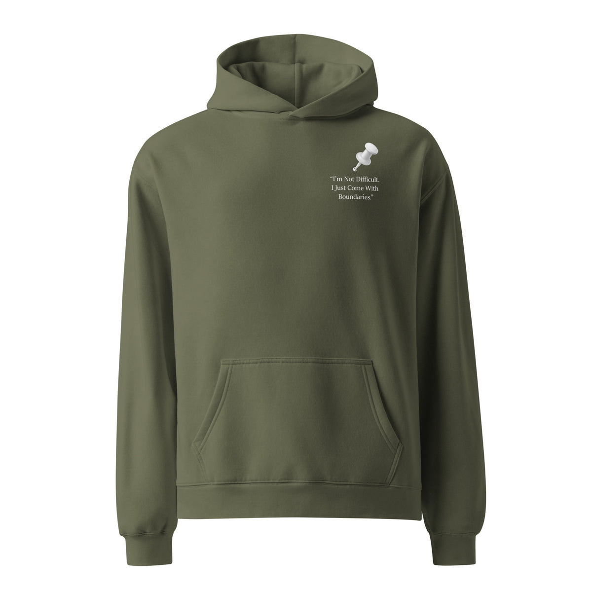 Cypress Green statement hoodie jumper with I’m Not Difficult I Just Come With Boundaries slogan.